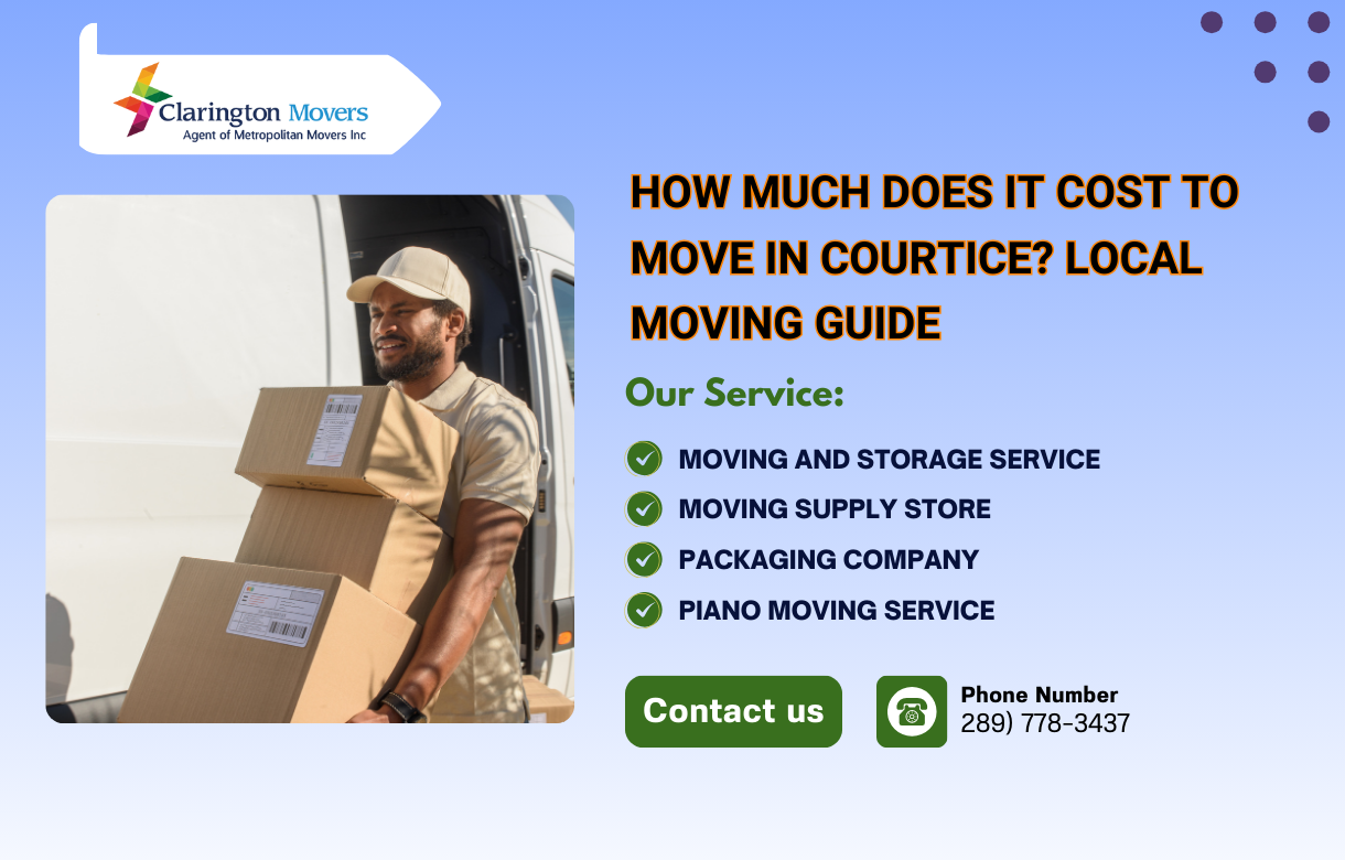 How Much Does It Cost to Move in Courtice Local Moving Guide