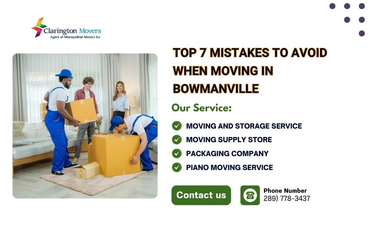 Top 7 Mistakes to Avoid When Moving in Bowmanville