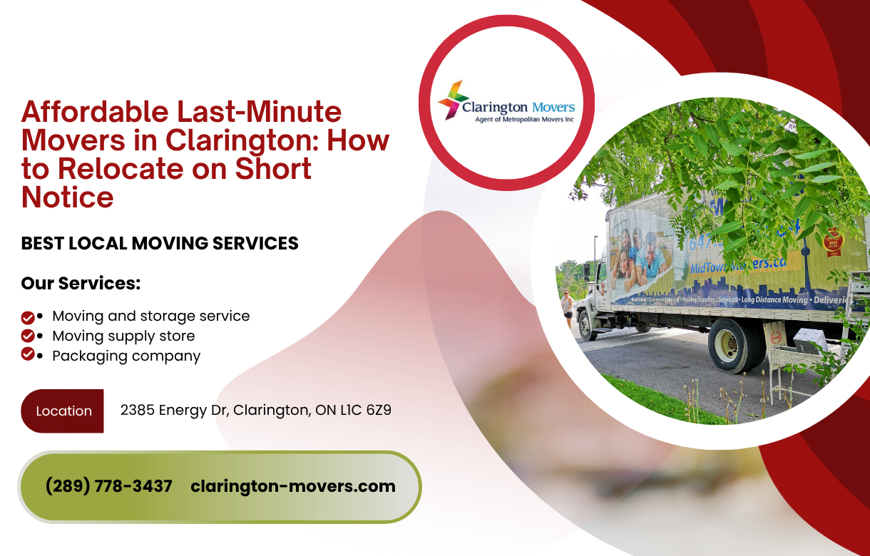 Affordable Last-Minute Movers in Clarington How to Relocate on Short Notice