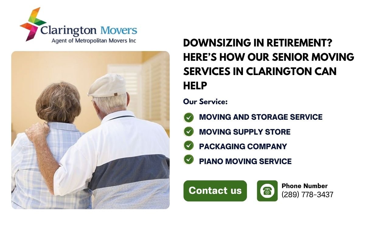 Downsizing in Retirement Here’s How Our Senior Moving Services in Clarington Can Help