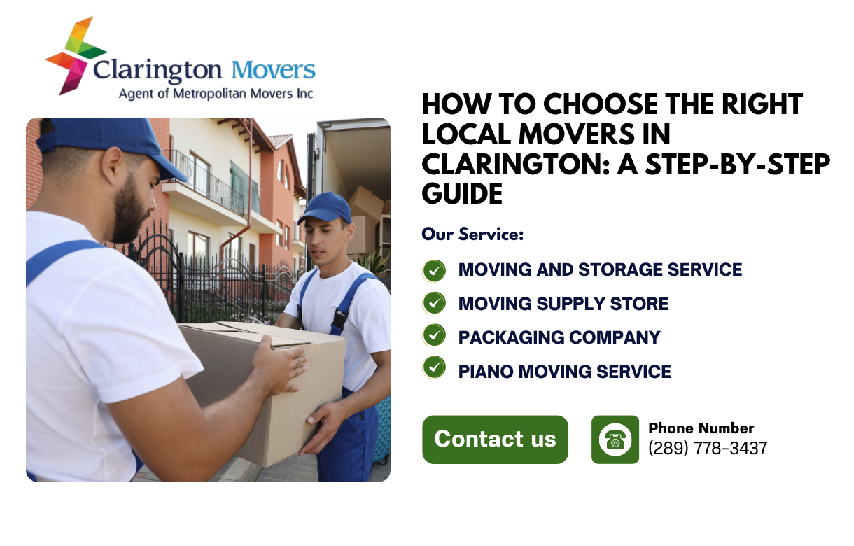 How to Choose the Right Local Movers in Clarington A Step-by-Step Guide