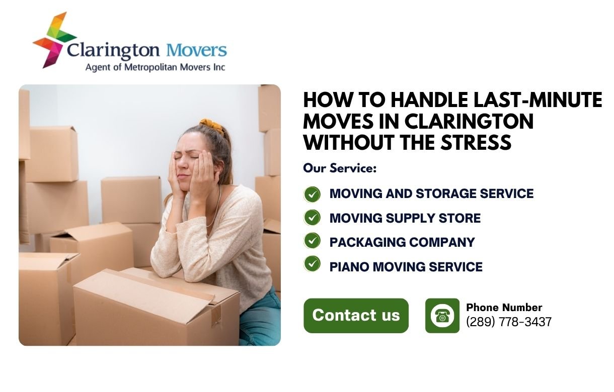 How to Handle Last-Minute Moves in Clarington Without the Stress