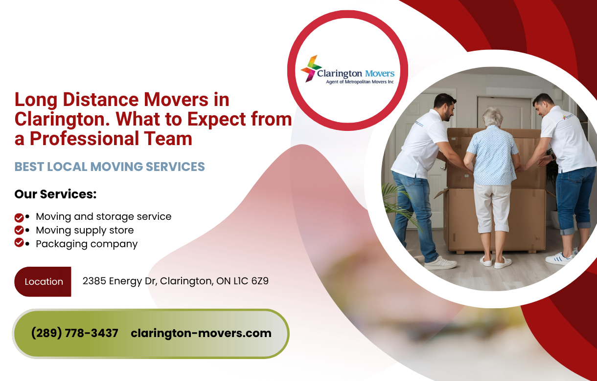 Long Distance Movers in Clarington. What to Expect from a Professional Team