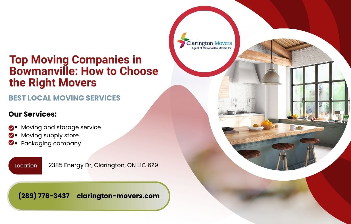 Top Moving Companies in Bowmanville How to Choose the Right Movers