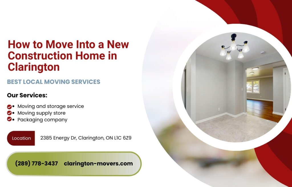 How to Move Into a New Construction Home in Clarington