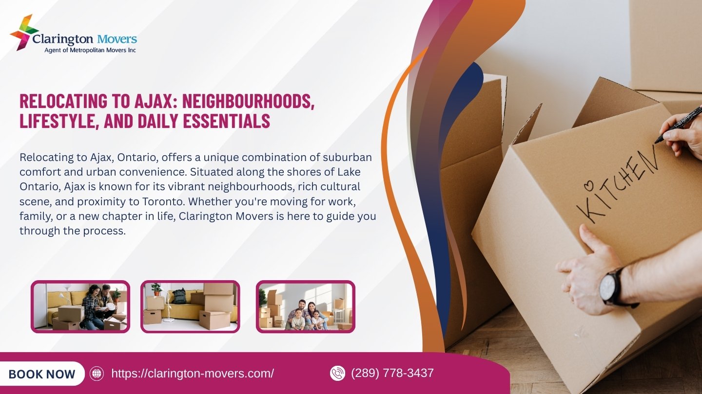 Relocating to Ajax: Neighbourhoods, Lifestyle, and Essentials | Clarington Movers