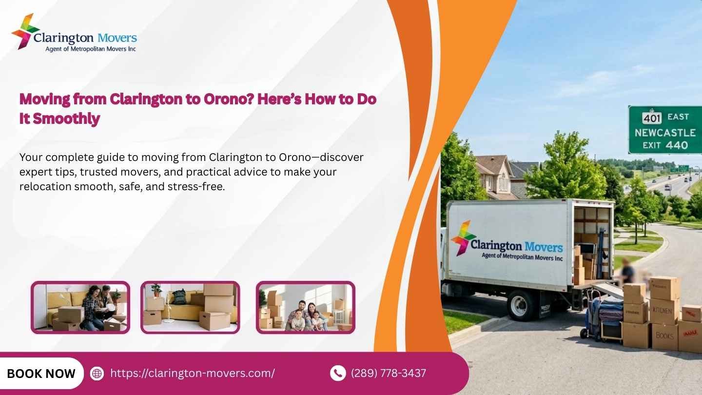 Moving from Clarington to Orono? Here’s How to Do It Smoothly